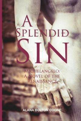 A Splendid Sin: MIchelangelo: A Renaissance Affair - cover