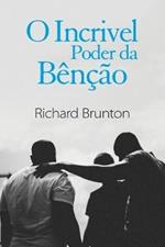 O Incrivel Poder da Bencao: Voce pode mudar o seu mundo