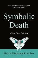 Symbolic Death: A Short Story Collection