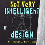 Not Very Intelligent Design