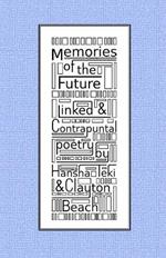 Memories of the Future: Linked and Contrapuntal Poetry