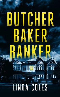 Butcher Baker Banker - Linda Coles - cover