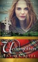 Unforgotten: A Medieval Scottish Romance