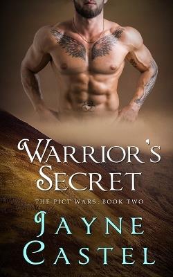 Warrior's Secret: A Dark Ages Scottish Romance - Jayne Castel - cover