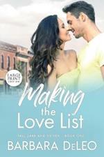 Making the Love List - Large Print Edition: A sweet, small town, older brother's best friend romance