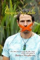 The: Suspect Speaker - James Stephens - cover