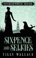 Sixpence and Selkies