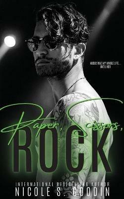 Paper, Scissors, Rock: A Rock Star Romance - Nicole S Goodin - cover