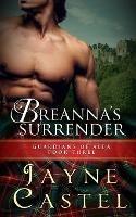 Breanna's Surrender: A Medieval Scottish Romance - Jayne Castel - cover