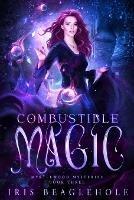 Combustible Magic: Myrtlewood Mysteries Book three - Iris Beaglehole - cover