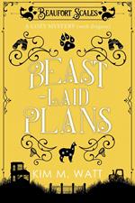 Beast-Laid Plans - a Cozy Mystery (with Dragons)