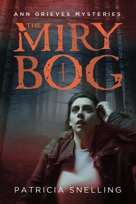 The Miry Bog - Patricia Snelling - cover