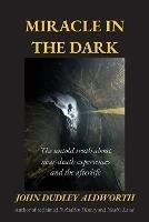 Miracle in the Dark - John Dudley Aldworth - cover