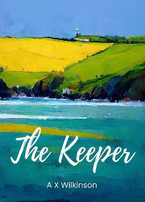 The Keeper - A X Wilkinson - cover