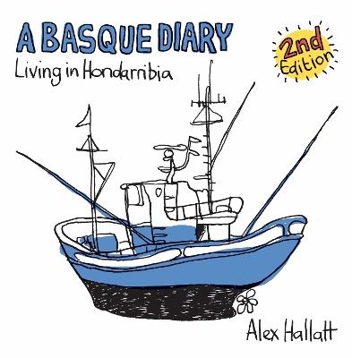 A Basque Diary: Living in Hondarribia - Alex Hallatt - cover