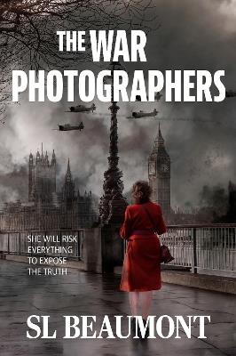 The War Photographers - SL Beaumont - cover