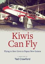 Kiwis Can Fly: Flying to Save Lives in Papua New Guinea