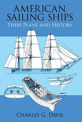 American Sailing Ships: Their Plans and History - Charles G. Davis - cover