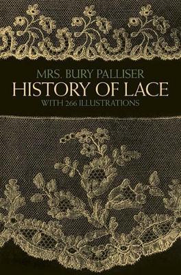 The History of Lace - F.B. Palliser - cover