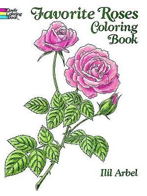 Favorite Roses Coloring Book - Ilil Arbel - cover