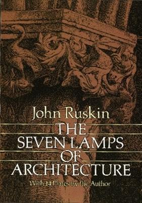 The Seven Lamps of Architecture - John Ruskin - cover