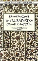 The RubáIyát of Omar KhayyáM: First and Fifth Editions
