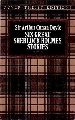 Six Great Sherlock Holmes Stories - Benjamin Jowett,Sir Arthur Conan Doyle - cover