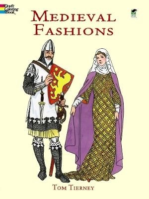 Medieval Fashions Coloring Book - Tom Tierney - cover