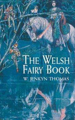 The Welsh Fairy Book - W.Jenkyn Thomas - cover