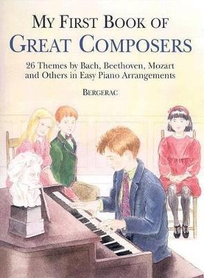 A first book of great composers: By Bach Beethoven Mozart and Others - Bergerac - cover