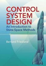 Control System Design: An Introduction to State-Space Methods