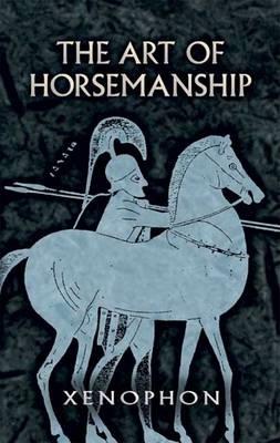 The Art of Horsemanship - Xenophon Xenophon - cover