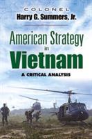 American Strategy In Vietnam A Critical Analysis Harry G Summers Libro In Lingua Inglese Dover Publications Inc Dover Military History Weapons Armor Ibs