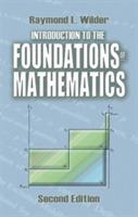 Introduction to the Foundations of Mathematics: Second Edition - Raymond L Wilder,Mathematics - cover