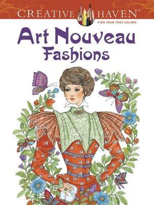 Creative Haven Art Nouveau Fashions Coloring Book - Ed Sibbett, Jr.,Ming-Ju Sun - cover