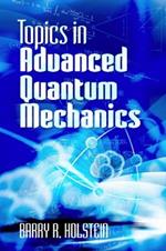 Topics in Advanced Quantum Mechanics