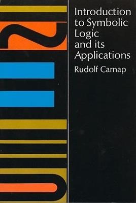 Introduction to Symbolic Logic and its Applications - Rudolf Carnap - cover