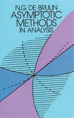 Asymptotic Methods in Analysis - N. G. De Bruijn,Richard A. Handelsman - cover