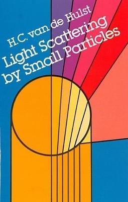 Light Scattering by Small Particles - H. C. van de Hulst - cover