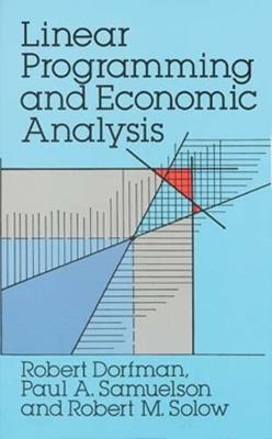 Linear Programming and Economic Analysis - Robert Dorfman - cover