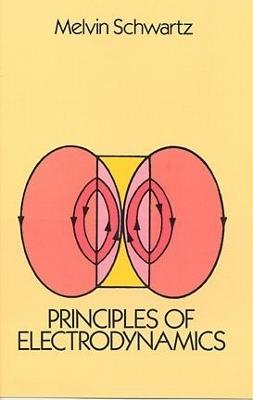Principles of Electrodynamics - Melvin Schwartz - cover