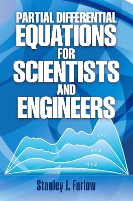 Partial Differential Equations for Scientists and Engineers - Stanley J. Farlow - cover