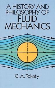 A History and Philosophy of Fluid Mechanics