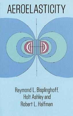 Aeroelasticity - Raymond L. Bisplinghoff,etc. - cover