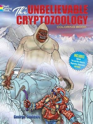 The Unbelievable Cryptozoology Coloring Book - George Toufexis - cover