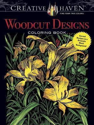 Creative Haven Woodcut Designs Coloring Book: Diverse Designs on a Dramatic Black Background - Tim Foley - cover