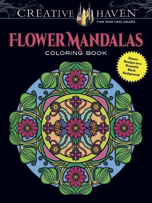 Creative Haven Flower Mandalas Coloring Book: Stunning Designs on a Dramatic Black Background - Marty Noble - cover