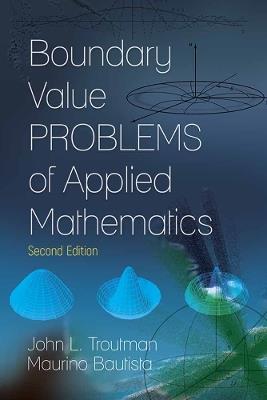 Boundary Value Problems of Applied Mathematics: Second Edition - John L. Troutman - cover