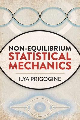 Non-Equilibrium Statistical Mechanics - Ilya Prigogine - cover