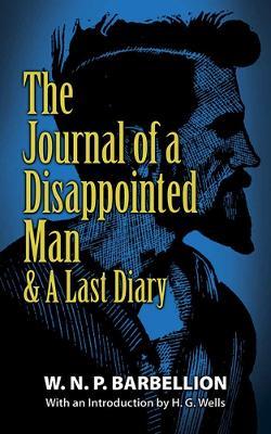 The Journal of a Disappointed Man: & a Last Diary - W.N.P. Barbellion - cover